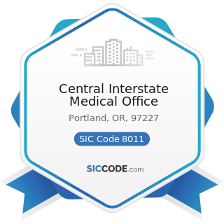 Central Interstate Medical Office - SIC Code 8011 - Offices and Clinics of Doctors of Medicine