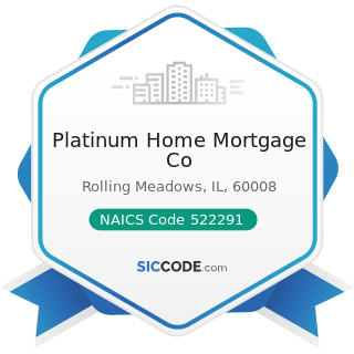 Platinum Home Mortgage Co - NAICS Code 522291 - Consumer Lending