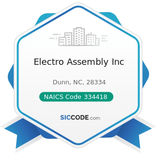 Electro Assembly Inc - NAICS Code 334418 - Printed Circuit Assembly (Electronic Assembly)...