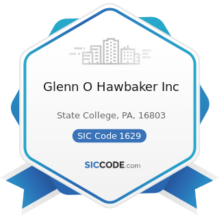 Glenn O Hawbaker Inc - SIC Code 1629 - Heavy Construction, Not Elsewhere Classified