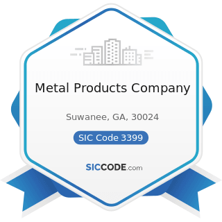 Metal Products Company - SIC Code 3399 - Primary Metal Products, Not Elsewhere Classified