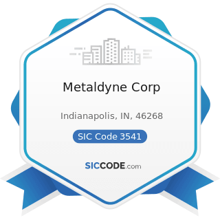 Metaldyne Corp - SIC Code 3541 - Machine Tools, Metal Cutting Types