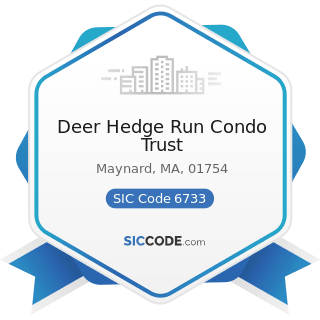 Deer Hedge Run Condo Trust - SIC Code 6733 - Trusts, except Educational, Religious, and...