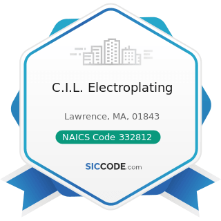 C.I.L. Electroplating - NAICS Code 332812 - Metal Coating, Engraving (except Jewelry and...