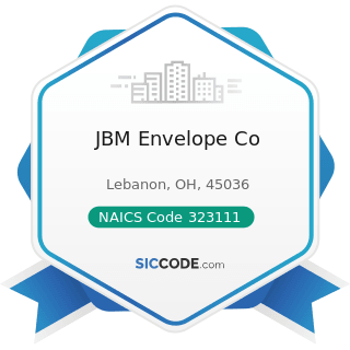 JBM Envelope Co - NAICS Code 323111 - Commercial Printing (except Screen and Books)