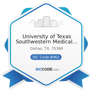 University of Texas Southwestern Medical Center - SIC Code 8062 - General Medical and Surgical...