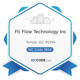 Fti Flow Technology Inc - SIC Code 3824 - Totalizing Fluid Meters and Counting Devices