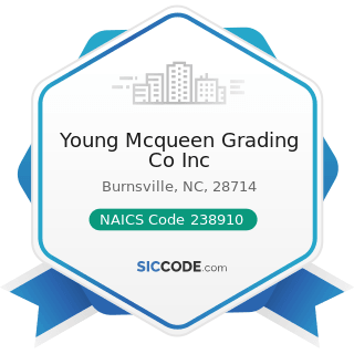 Young Mcqueen Grading Co Inc - NAICS Code 238910 - Site Preparation Contractors