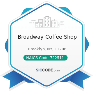 Broadway Coffee Shop - NAICS Code 722511 - Full-Service Restaurants