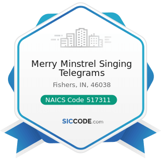 Merry Minstrel Singing Telegrams - NAICS Code 517311 - Wired Telecommunications Carriers