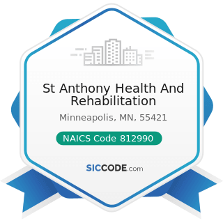 St Anthony Health And Rehabilitation - NAICS Code 812990 - All Other Personal Services