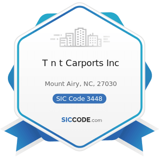 T n t Carports Inc - SIC Code 3448 - Prefabricated Metal Buildings and Components
