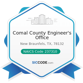 Comal County Engineer's Office - NAICS Code 237310 - Highway, Street, and Bridge Construction