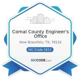 Comal County Engineer's Office - SIC Code 1611 - Highway and Street Construction, except...