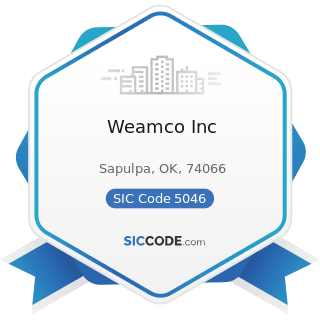 Weamco Inc - SIC Code 5046 - Commercial Equipment, Not Elsewhere Classified