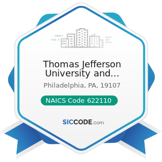 Thomas Jefferson University and Jefferson Health System - NAICS Code 622110 - General Medical...