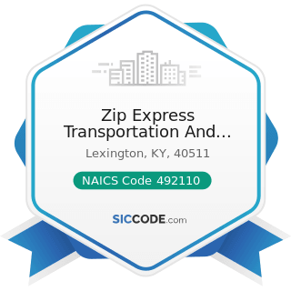 Zip Express Transportation And Logistics - NAICS Code 492110 - Couriers and Express Delivery...