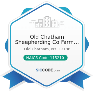 Old Chatham Sheepherding Co Farm And Creamery - NAICS Code 115210 - Support Activities for...