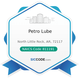 Petro Lube - NAICS Code 811191 - Automotive Oil Change and Lubrication Shops