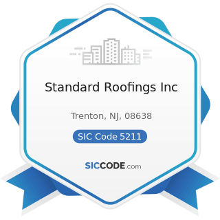 Standard Roofings Inc - SIC Code 5211 - Lumber and other Building Materials Dealers
