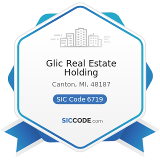 Glic Real Estate Holding - SIC Code 6719 - Offices of Holding Companies, Not Elsewhere Classified