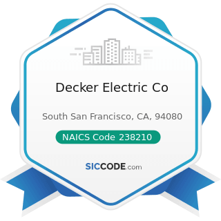 Decker Electric Co - NAICS Code 238210 - Electrical Contractors and Other Wiring Installation...