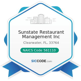 Sunstate Restaurant Management Inc - NAICS Code 561110 - Office Administrative Services