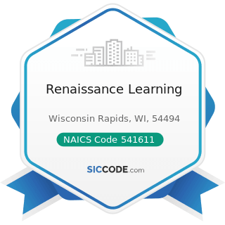 Renaissance Learning - NAICS Code 541611 - Administrative Management and General Management...
