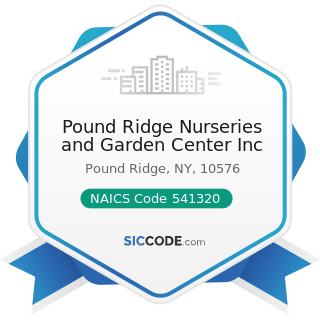 Pound Ridge Nurseries and Garden Center Inc - NAICS Code 541320 - Landscape Architectural...