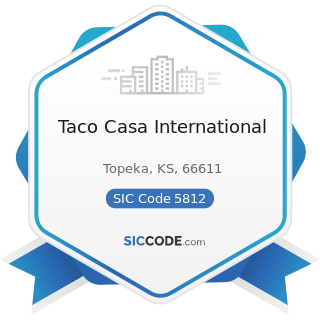 Taco Casa International - SIC Code 5812 - Eating Places
