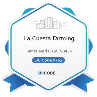 La Cuesta Farming - SIC Code 0762 - Farm Management Services