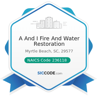 A And I Fire And Water Restoration - NAICS Code 236118 - Residential Remodelers