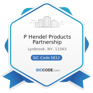 P Hendel Products Partnership - SIC Code 5812 - Eating Places