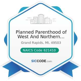 Planned Parenthood of West And Northern Michigan - NAICS Code 621410 - Family Planning Centers