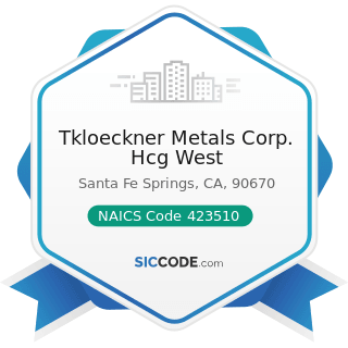 Tkloeckner Metals Corp. Hcg West - NAICS Code 423510 - Metal Service Centers and Other Metal...