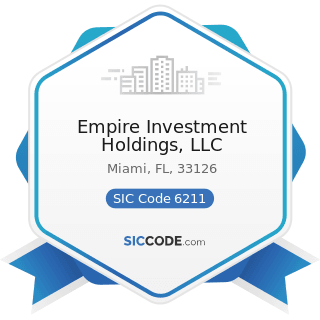 Empire Investment Holdings, LLC - SIC Code 6211 - Security Brokers, Dealers, and Flotation...