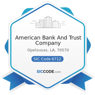 American Bank And Trust Company - SIC Code 6712 - Offices of Bank Holding Companies