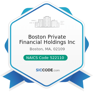 Boston Private Financial Holdings Inc - NAICS Code 522110 - Commercial Banking