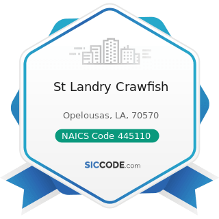 St Landry Crawfish - NAICS Code 445110 - Supermarkets and Other Grocery Retailers (except...