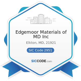 Edgemoor Materials of MD Inc - SIC Code 2951 - Asphalt Paving Mixtures and Blocks
