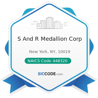 S And R Medallion Corp - NAICS Code 448320 - Luggage and Leather Goods Stores