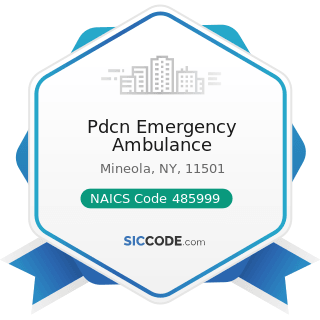 Pdcn Emergency Ambulance - NAICS Code 485999 - All Other Transit and Ground Passenger...