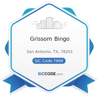 Grissom Bingo - SIC Code 7999 - Amusement and Recreation Services, Not Elsewhere Classified