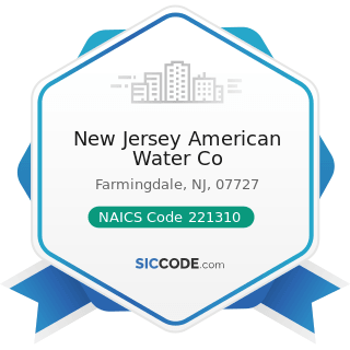 New Jersey American Water Co - NAICS Code 221310 - Water Supply and Irrigation Systems