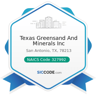 Texas Greensand And Minerals Inc - NAICS Code 327992 - Ground or Treated Mineral and Earth...