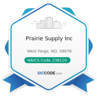 Prairie Supply Inc - NAICS Code 238110 - Poured Concrete Foundation and Structure Contractors