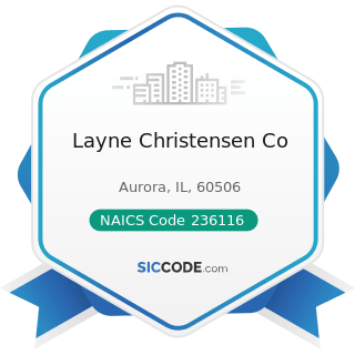 Layne Christensen Co - NAICS Code 236116 - New Multifamily Housing Construction (except For-Sale...