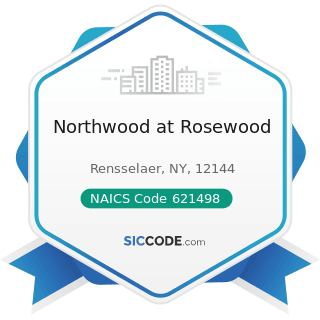 Northwood at Rosewood - NAICS Code 621498 - All Other Outpatient Care Centers