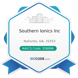 Southern Ionics Inc - NAICS Code 339999 - All Other Miscellaneous Manufacturing