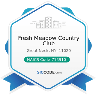 Fresh Meadow Country Club - NAICS Code 713910 - Golf Courses and Country Clubs